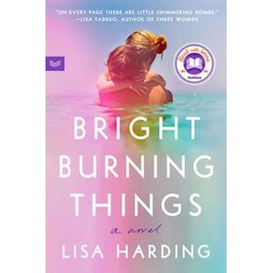 Lisa Harding Bright Burning Things