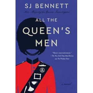 S. J. Bennett All The Queen'S Men