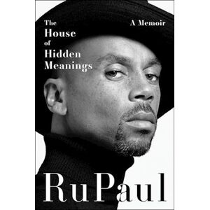 Rupaul The House Of Hidden Meanings