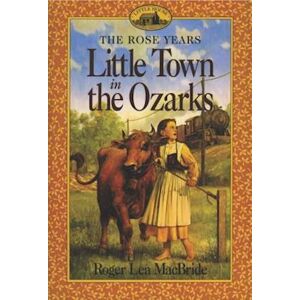 Roger Lea Macbride Little Town In The Ozarks