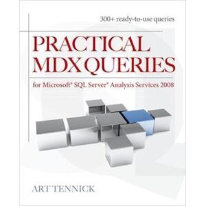 ART Practical Mdx Queries: For Microsoft Sql Server Analysis Services 2008