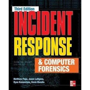 Matthew Pepe Incident Response & Computer Forensics, Third Edition