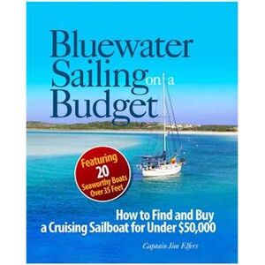 Elfers Bluewater Sailing On A Budget