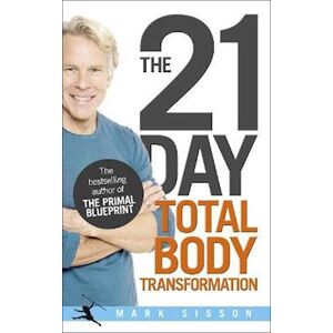 Mark Sisson The 21-Day Total Body Transformation