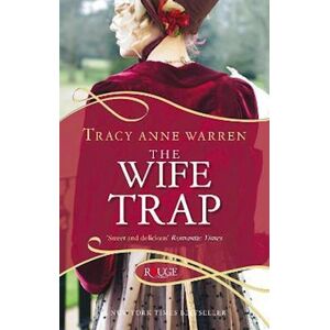 Tracy Anne Warren The Wife Trap: A Rouge Regency Romance