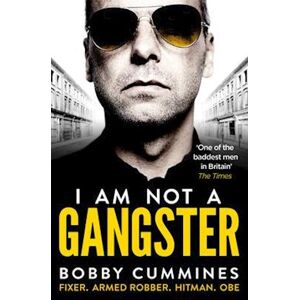 Bobby Cummines I Am Not A Gangster