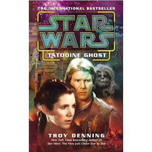 Troy Denning Star Wars: Tatooine Ghost