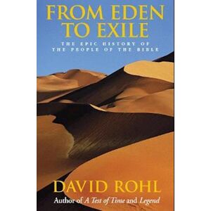 David Rohl From Eden To Exile