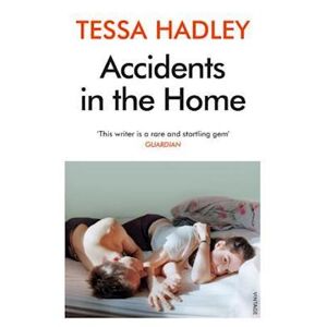 Tessa Hadley Accidents In The Home