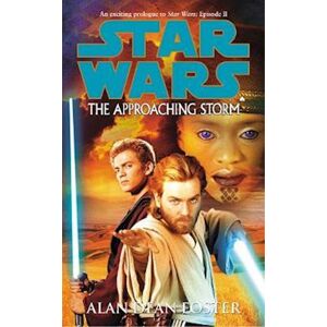 Alan Dean Foster Star Wars: The Approaching Storm