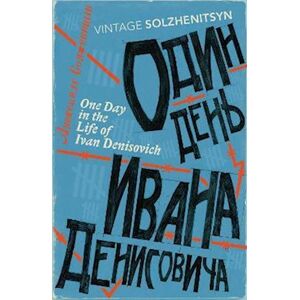 Aleksandr Solzhenitsyn One Day In The Life Of Ivan Denisovich