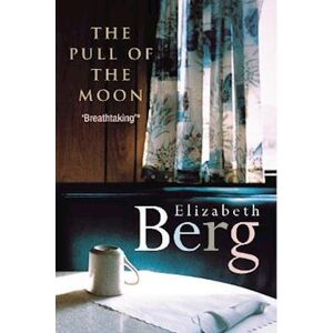 Elizabeth Berg Pull Of The Moon