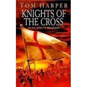 Tom Harper Knights Of The Cross