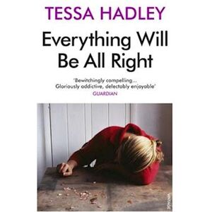 Tessa Hadley Everything Will Be All Right