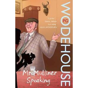 P. G. Wodehouse Mr Mulliner Speaking