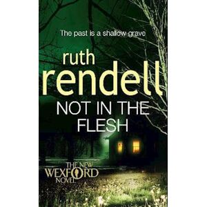 Ruth Rendell Not In The Flesh