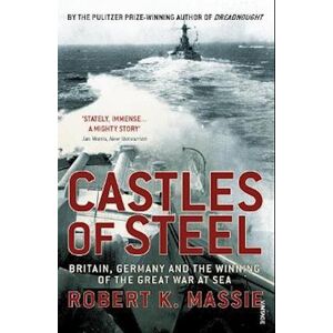 Robert K. Massie Castles Of Steel