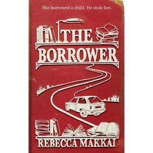 Rebecca Makkai The Borrower