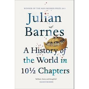 Julian Barnes A History Of The World In 10 1/2 Chapters