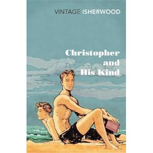 Christopher Isherwood Christopher And His Kind