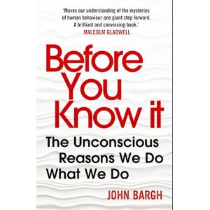 John Bargh Before You Know It