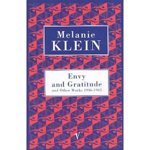 Melanie Klein Envy And Gratitude And Other Works 1946-1963