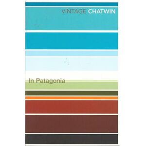 Bruce Chatwin In Patagonia