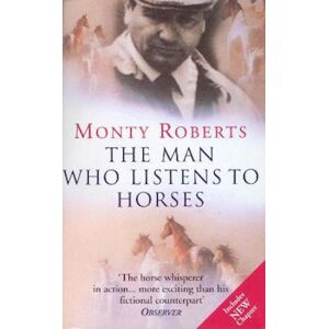 Monty Roberts The Man Who Listens To Horses