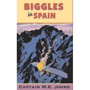 W. E. Johns Biggles In Spain