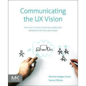 Martina Schell Communicating The Ux Vision