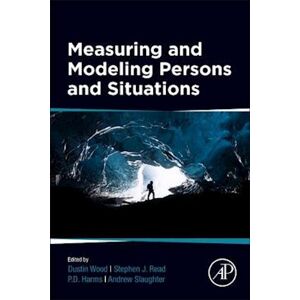 Measuring And Modeling Persons And Situations