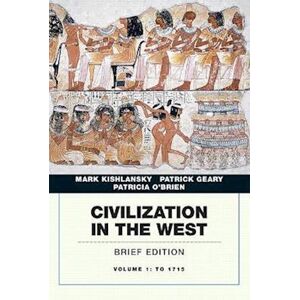 Mark Kishlansky Civilization In The West, Volume 1