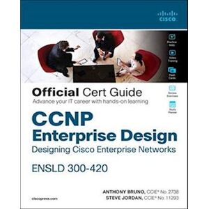 Anthony Bruno Ccnp Enterprise Design Ensld 300-420 Official Cert Guide