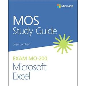 Joan Lambert Mos Study Guide For Microsoft Excel Exam Mo-200