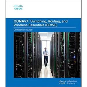 Cisco Systems Switching, Routing, And Wireless Essentials Companion Guide (Ccnav7)