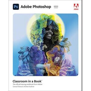 Conrad Chavez Adobe Photoshop Classroom In A Book (2022 Release)