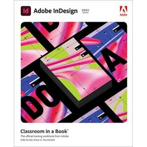 Kelly Kordes Anton Adobe Indesign Classroom In A Book (2022 Release)