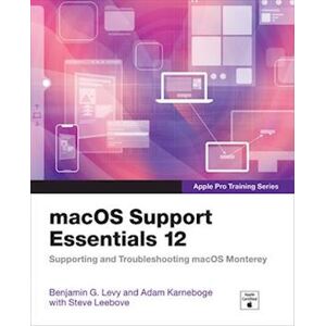 Benjamin Levy Macos Support Essentials 12 - Apple Pro Training Series