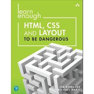 Lee Donahoe Learn Enough Html, Css And Layout To Be Dangerous