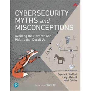 Eugene H. Spafford Cybersecurity Myths And Misconceptions