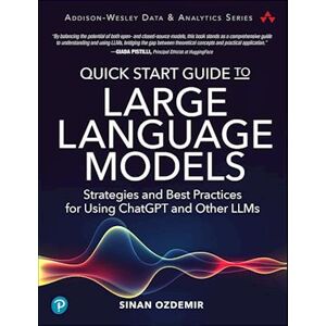 Sinan Ozdemir Quick Start Guide To Large Language Models