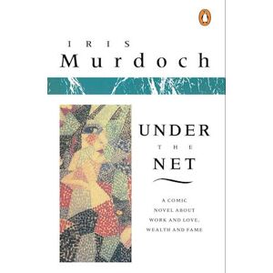 Iris Murdoch Under The Net
