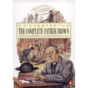 G. K. Chesterton The Penguin Complete Father Brown