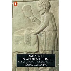 Jerome Carcopino Daily Life In Ancient Rome