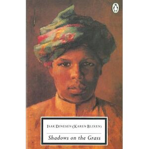 Isak Dinesen Shadows On The Grass