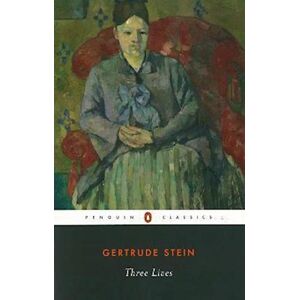 Gertrude Stein Three Lives