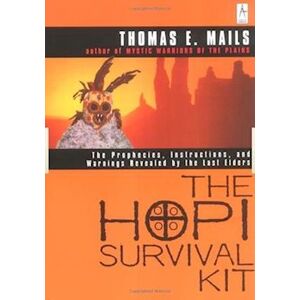 Thomas E. Mails The Hopi Survival Kit