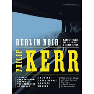 Philip Kerr Berlin Noir