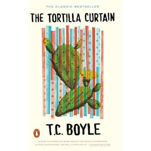 Tom Coraghessan Boyle The Tortilla Curtain