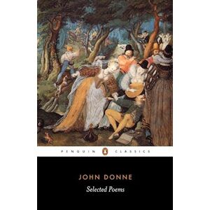 John Donne Selected Poems: Donne